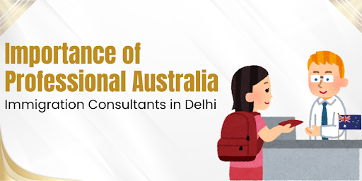 Australia Immigration Consultants in Delhi